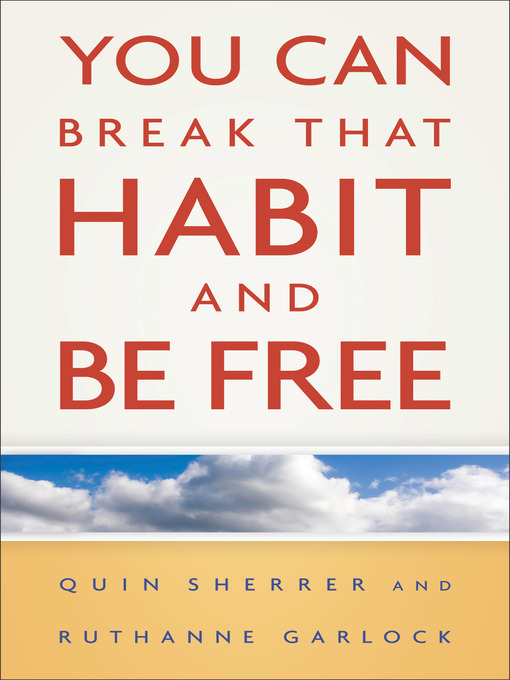 Title details for You Can Break That Habit and Be Free by Quin Sherrer - Available